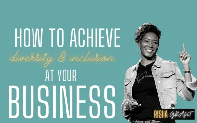 How to Achieve Diversity and Inclusion At Your Business