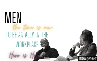 Men, The Time Is Now To Be An Ally In The Workplace; Here is How.